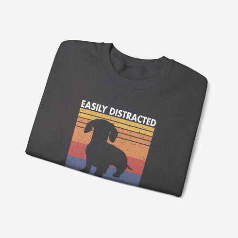 Dachshund Sweatshirt for Women - Funny Wiener Dog Sweatshirt - Easily Distracted by Wieners